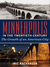 Cover image for Minneapolis in the Twentieth Century